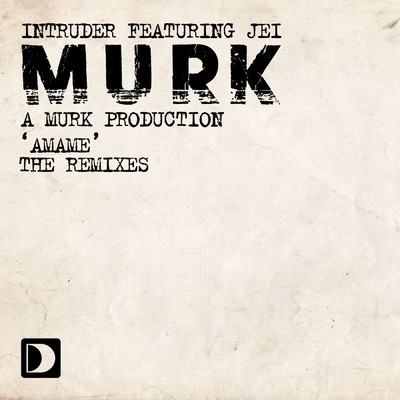 Amame (feat. Jei) [Tall Paul & Danny Dove Remix]/Intruder [A Murk Production]