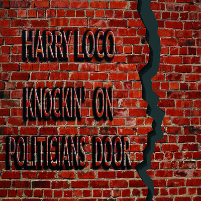 アルバム/Knockin' On Politicians Door/Harry Loco