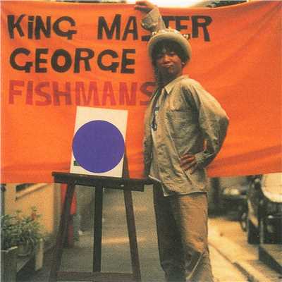 アルバム/KING MASTER GEORGE/Fishmans