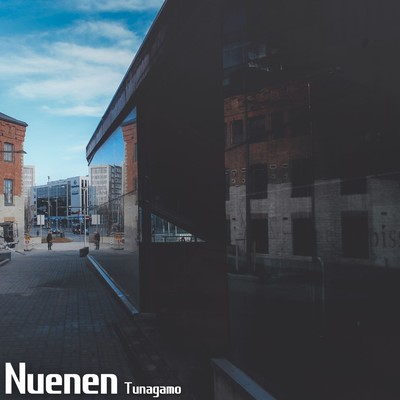 シングル/Nuenen/Tunagamo