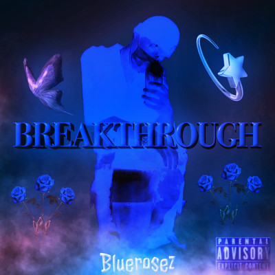 BREAKTHROUGH/Blue rosez