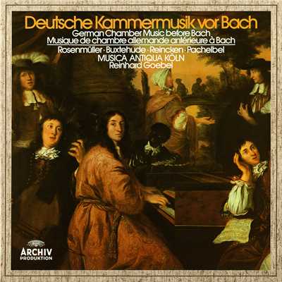German Chamber Music Before Bach/ヘンク・ボウマン／ヤープ・テル・リンデン／ハーヨ・ベース／ムジカ・アンティクヮ・ケルン／ラインハルト・ゲーベル