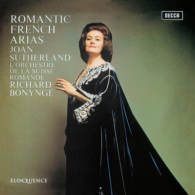 アルバム/Romantic French Arias (Extended Edition)/ジョーン・サザーランド／スイス・ロマンド管弦楽団／リチャード・ボニング