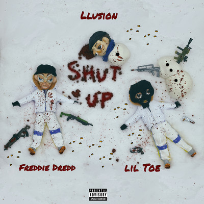 シングル/Shut Up (Explicit)/LLusion／Freddie Dredd／Lil Toe