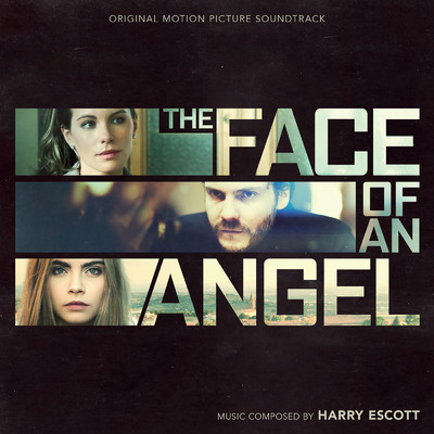 アルバム/The Face of An Angel (Original Motion Picture Soundtrack)/Harry Escott