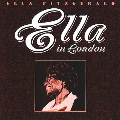 アルバム/Ella In London (Live At Ronnie Scott's, London, England ／ April 11, 1974)/エラ・フィッツジェラルド