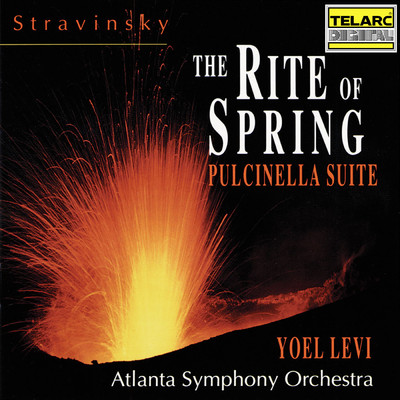 Stravinsky: The Rite of Spring & Pulcinella Suite/ヨエルレヴィ／アトランタ交響楽団
