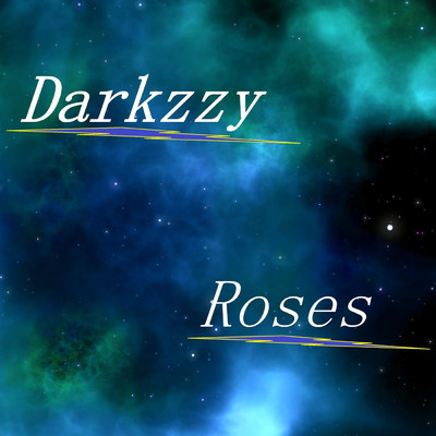 シングル/Roses/Darkzzy