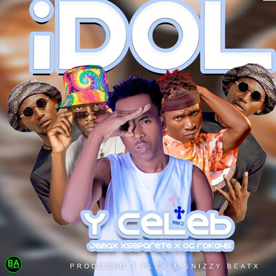 Idol (feat. Jemax, Separate, OG Roka45)/Y Celeb