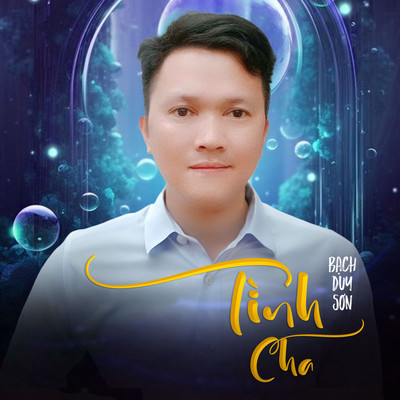 アルバム/Tinh Cha/Bach Duy Son