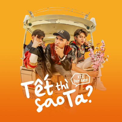 Tet Thi Sao Ta？ (feat. Duy Andy)/X2X