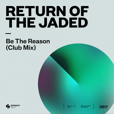 シングル/Be The Reason (Club Mix)/Return Of The Jaded