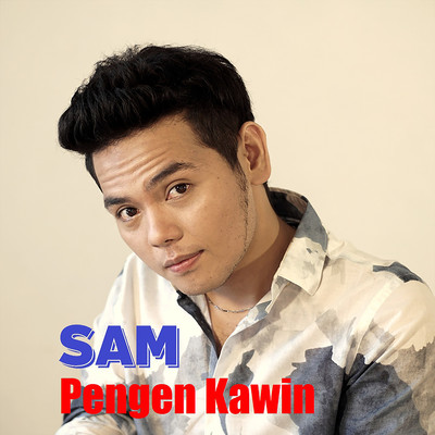 シングル/Pengen Kawin/Sam
