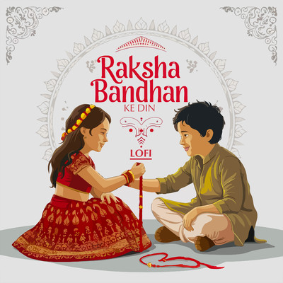 Raksha Bandhan Ke Din (Lofi)/Deepak Dildar