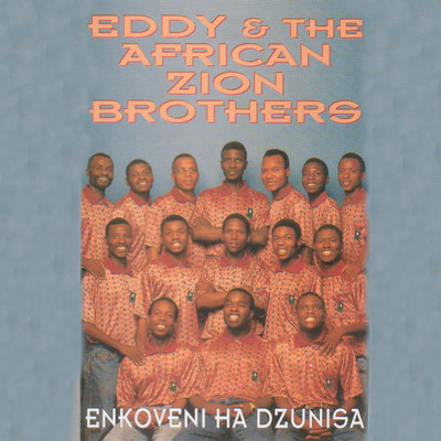 Yesu U Yime Mbilwini/Eddy & The African Zion Brothers