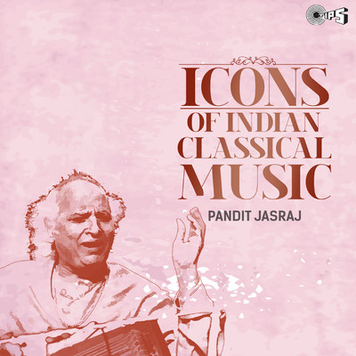 Icons of Indian  Music - Pandit Jasraj (Hindustani Classical)/Kedar Pandit and Pandit Jasraj