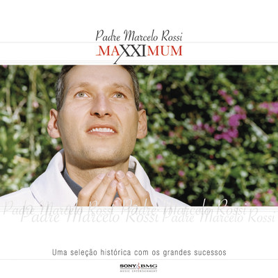 Maxximum - Padre Marcelo Rossi/Padre Marcelo Rossi