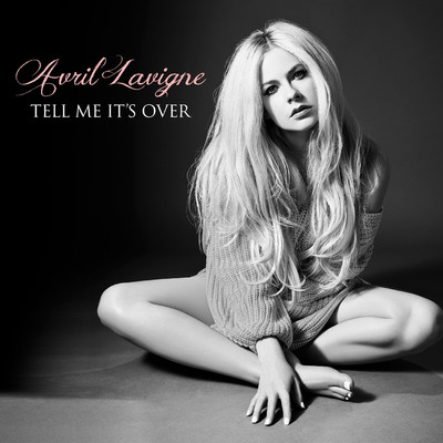 Tell Me It's Over/Avril Lavigne