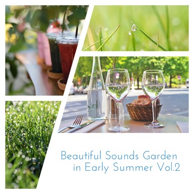 アルバム/Beautiful Sounds Garden in Early Summer, Vol.2/おうちおんがく