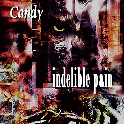 シングル/indelible pain/Candy