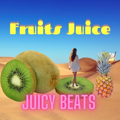 Fruits Juice/Juicy Beats