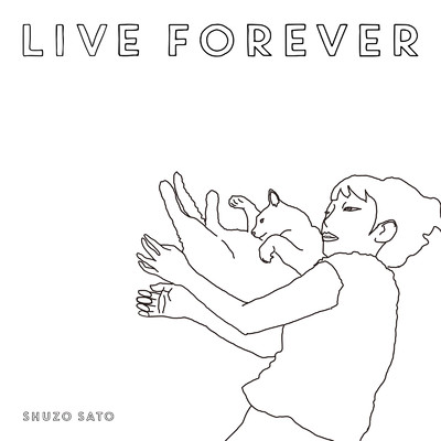 シングル/LIVE FOREVER/Shuzo Sato