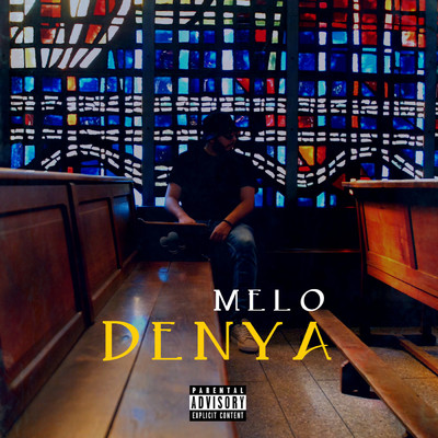 Denya (Explicit)/Melo