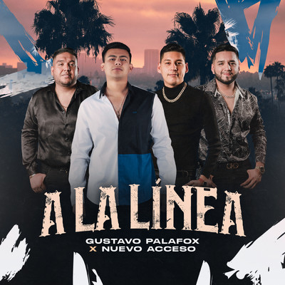 シングル/A La Linea/Gustavo Palafox／Nuevo  Acceso
