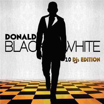アルバム/Black And White 2.0 (DJ's Edition)/Donald
