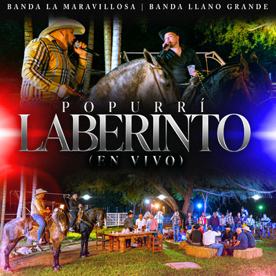 Popurri Laberinto (Explicit) (En Vivo)/Banda La Maravillosa／Banda Llano Grande