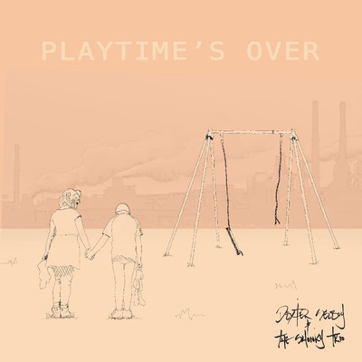 Playtime's Over/Dexter Selboy and The Shonky Trio