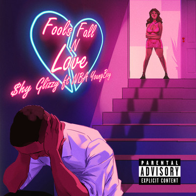 Fools Fall N Love (feat.YoungBoy Never Broke Again)/Shy Glizzy