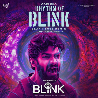 シングル/Aadi Baa - Rhythm Of Blink (From ”Blink”)/Prasanna Kumar M S, Kalyan Manjunath, Girija Siddi & Anil Battalahalli