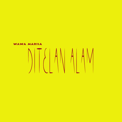 シングル/Ditelan Alam/Wawa Marisa