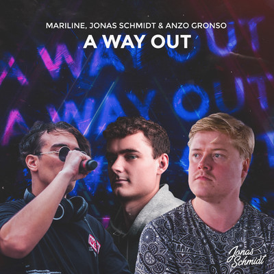 A Way Out (Radio Edit)/Jonas Schmidt, Mariline, Anzo Gronso