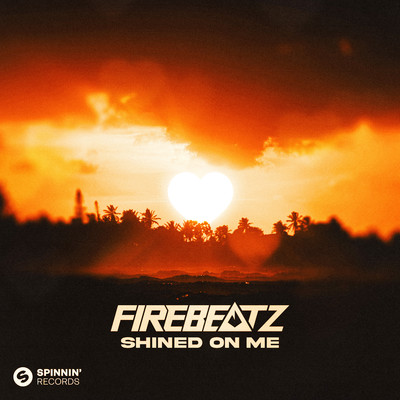 シングル/Shined On Me/Firebeatz