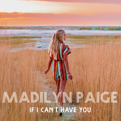 シングル/If I Can't Have You/Madilyn Paige