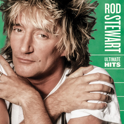アルバム/Ultimate Hits/Rod Stewart