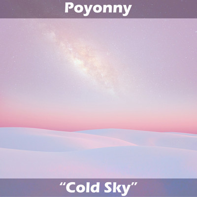 Cold Sky/Poyonny