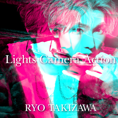 Lights Camera Action/滝澤 諒