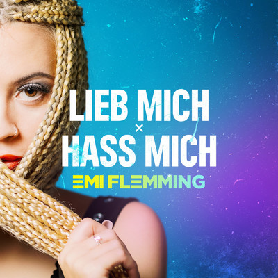 シングル/Lieb Mich x Hass Mich (Anstandslos & Durchgeknallt Remix)/Emi Flemming