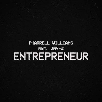 シングル/Entrepreneur feat.JAY-Z/Pharrell Williams
