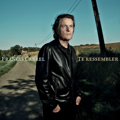 アルバム/Te ressembler/Francis Cabrel
