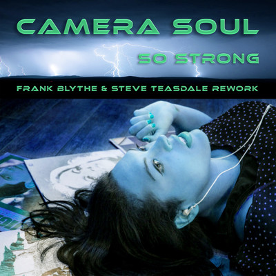 シングル/So Strong(Frank Blythe & Steve Teasdale Rework)/CAMERA SOUL