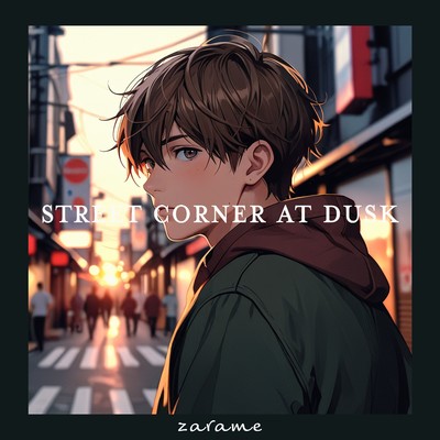 シングル/Street Corner at Dusk/zarame