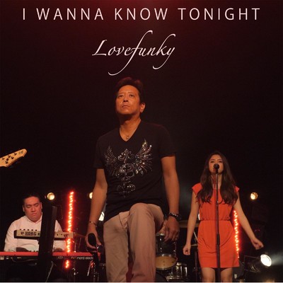 I Wanna Know Tonight/Lovefunky