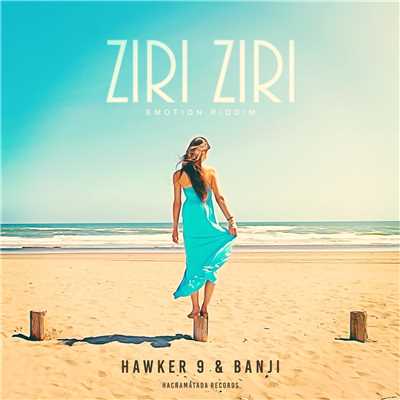 ZIRI ZIRI/HAWKER 9 & BANJI