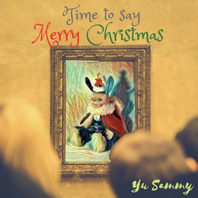 シングル/Time to say Merry Christmas/ユウサミイ
