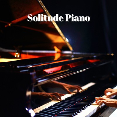Solitude Piano/The Restful Moment