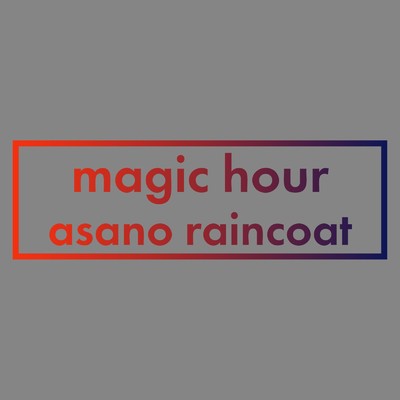 magic hour/asano raincoat